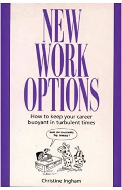 New Work Options - How to Keep Your Career Buoyant in Turbulent Times